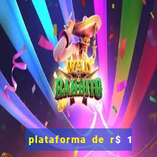 plataforma de r$ 1 para jogar